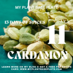 13 Days of Spices - Day 11 Cardamon