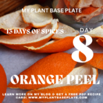 13 Days of Spices ~ Day 8 Orange Peel